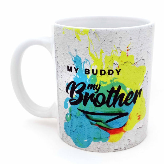 My Buddy - My Brother Ceramic Mug