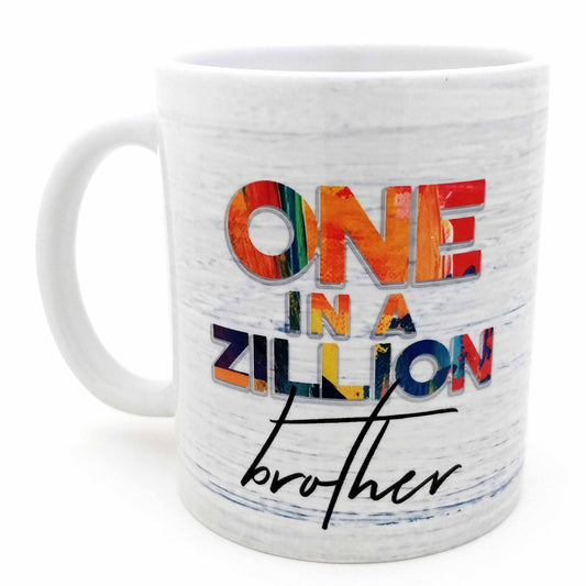 One In A Zillion Brother Ceramic Mug