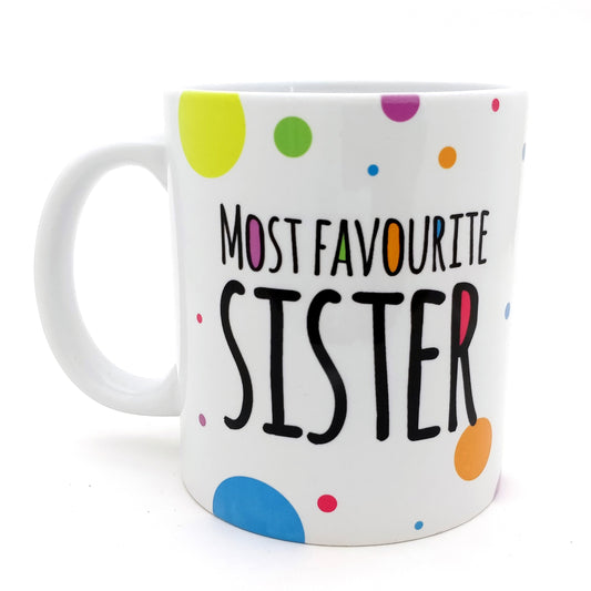 Most Favourite Sister Mug