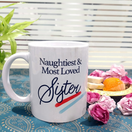 Naughtiest & Most Loved Sister Ceramic Mug, 350ml, 1 Pc