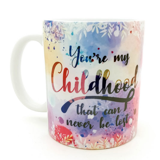 You'Re My Childhood Sister Mug