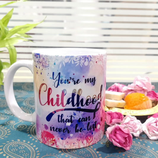 You'Re My Childhood Sister Ceramic Mug, 350ml, 1 Pc