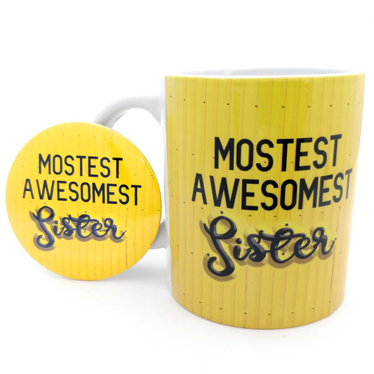 Mostest Awesomest Sister Mug