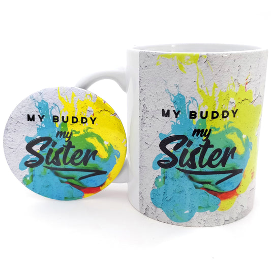 My Buddy - My Sister Ceramic Mug