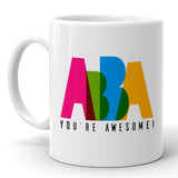 Abba You're Awesome Mug