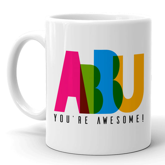 Abbu You're Awesome Mug