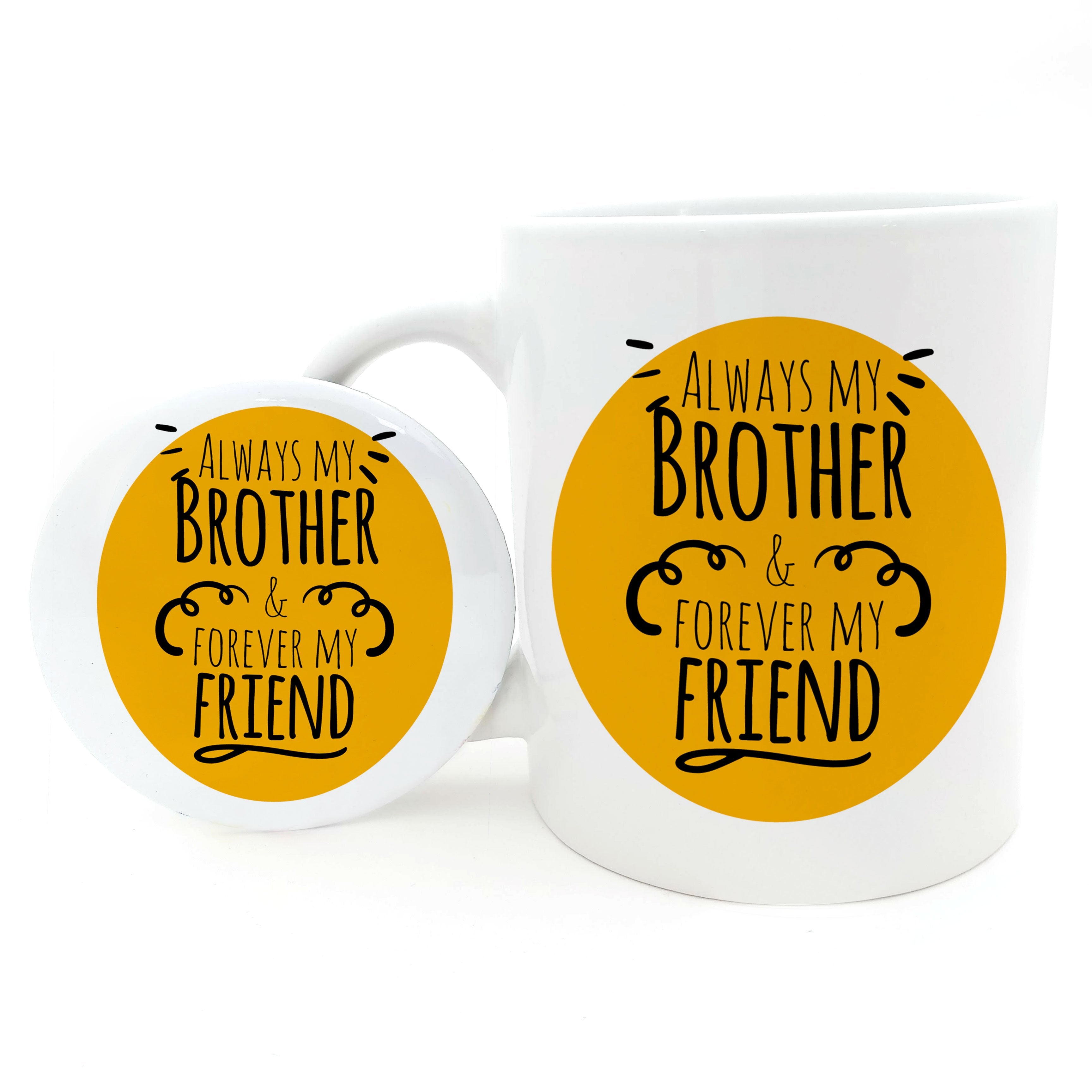 Always My brother Forever My Friend Ceramic Mug & Badge, 315ml