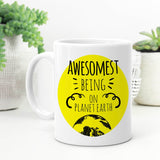 Awesomest Being on Planet Earth Mug 1Pc