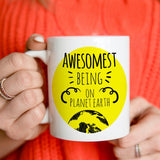 Awesomest Being on Planet Earth Mug 1Pc