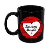 I'm crazy for you Mug