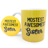 Mostest Awesomest Sister Mug
