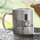 I'm Single Today - Message Mug