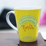 Create your own sunshine - Use Your Own Mug