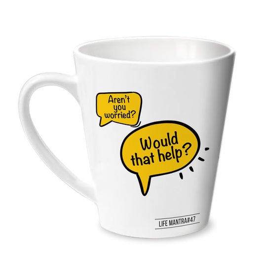 Aren't you worried - Use Your Own Mug