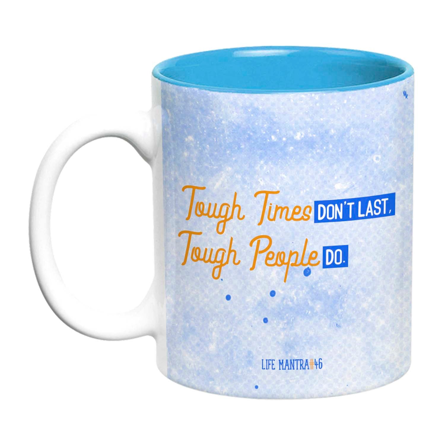 Tough Times - Use Your Own Mug