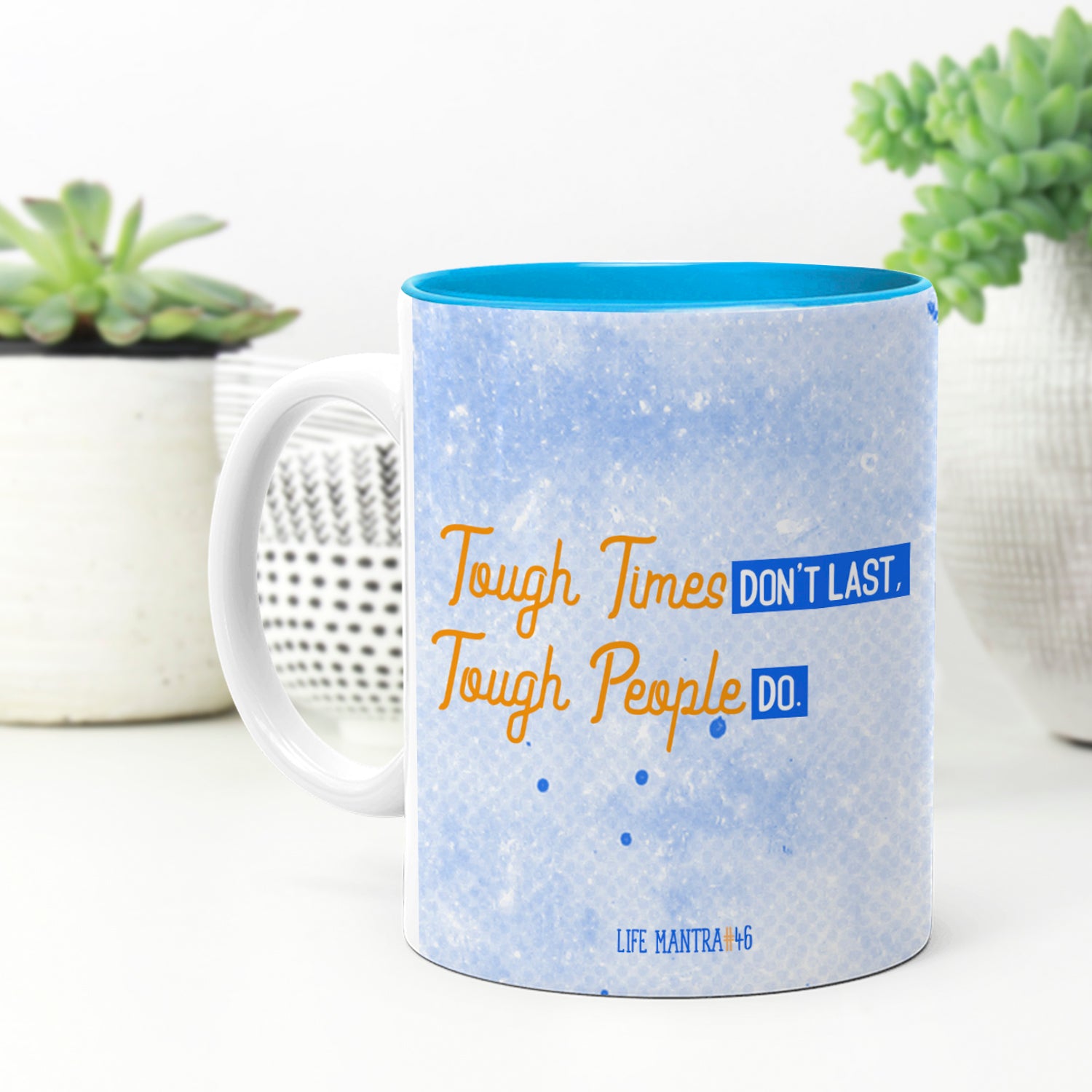 Tough Times - Use Your Own Mug