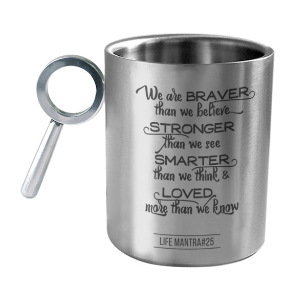We are braver - Use Your Own Mug